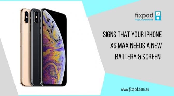 Signs that Your iPhone Xs Max Needs a New Battery & Screen