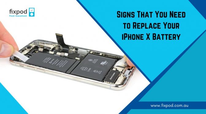 What Are The Signs That You Need to Replace Your iPhone X Battery?