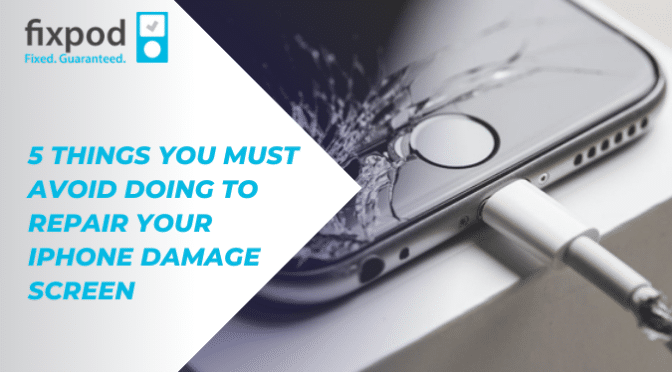 5 Things You Must Avoid Doing To Repair Your iPhone Damage Screen