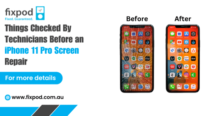 Things Checked By Technicians Before an iPhone 11 Pro Screen Repair